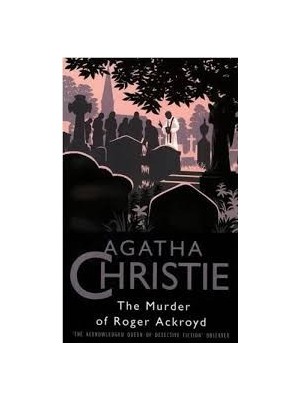 The murder of Roger Ackroyd